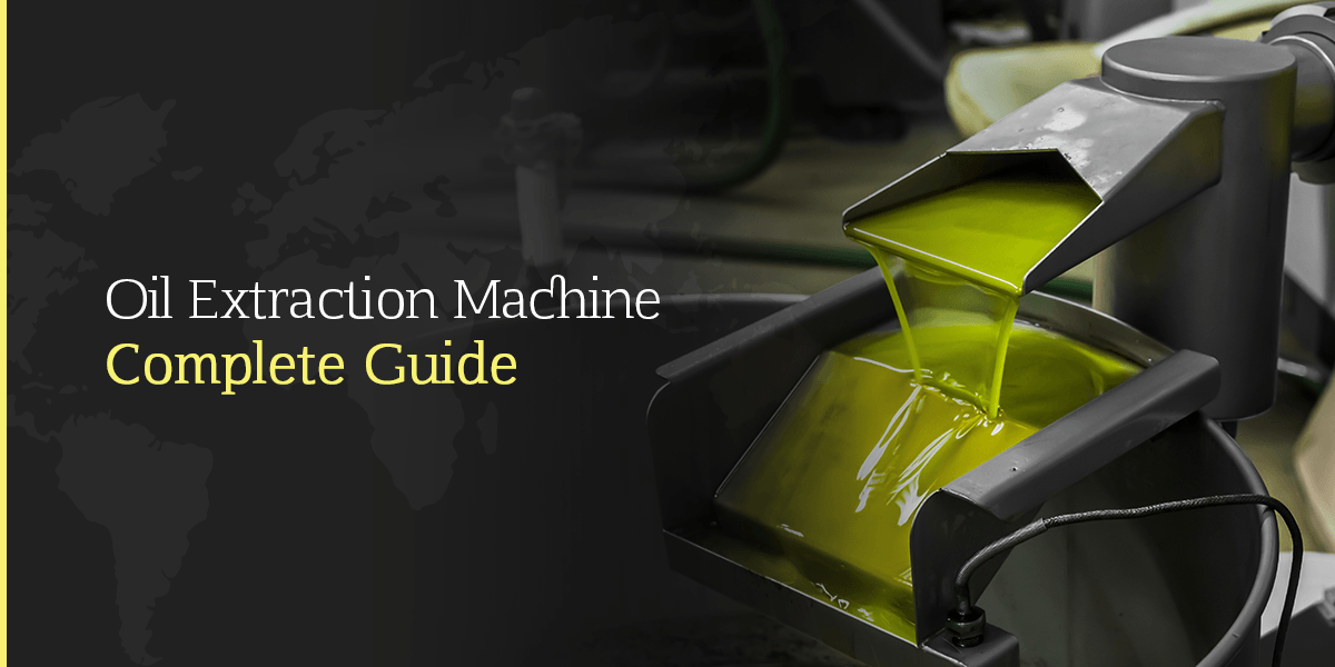 Oil Extraction Machine Complete Guide