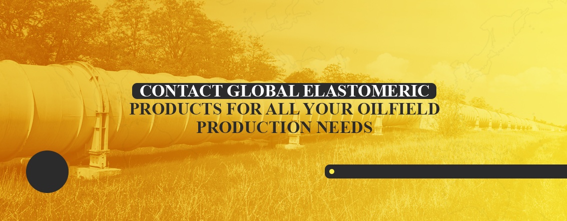 Contact-Global-Elastomeric-Products-for-All-Your-Oilfield